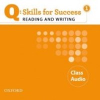 Q SKILLS FOR SUCCESS Reading and Writing 1 Class CDs